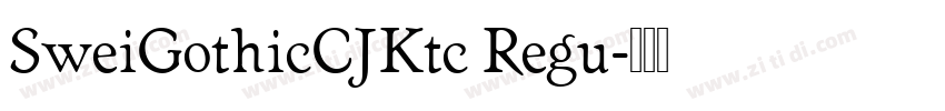 SweiGothicCJKtc Regu字体转换